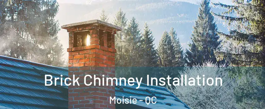  Brick Chimney Installation Moisie - QC