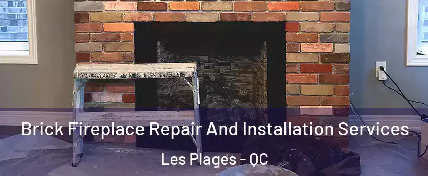  Brick Fireplace Repair And Installation Services Les Plages - QC