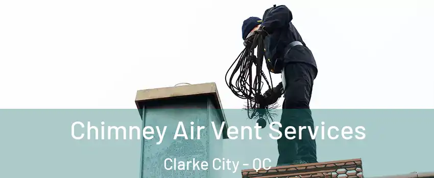  Chimney Air Vent Services Clarke City - QC