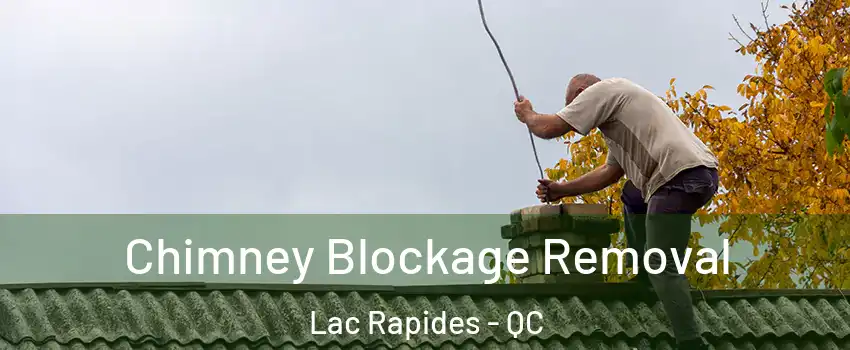  Chimney Blockage Removal Lac Rapides - QC
