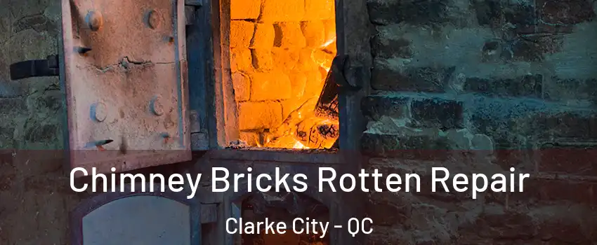  Chimney Bricks Rotten Repair Clarke City - QC
