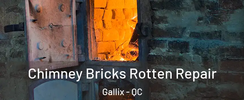  Chimney Bricks Rotten Repair Gallix - QC