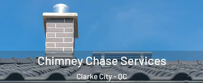  Chimney Chase Services Clarke City - QC