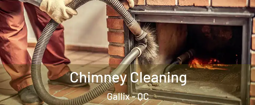  Chimney Cleaning Gallix - QC