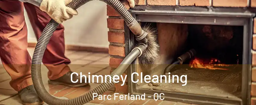  Chimney Cleaning Parc Ferland - QC
