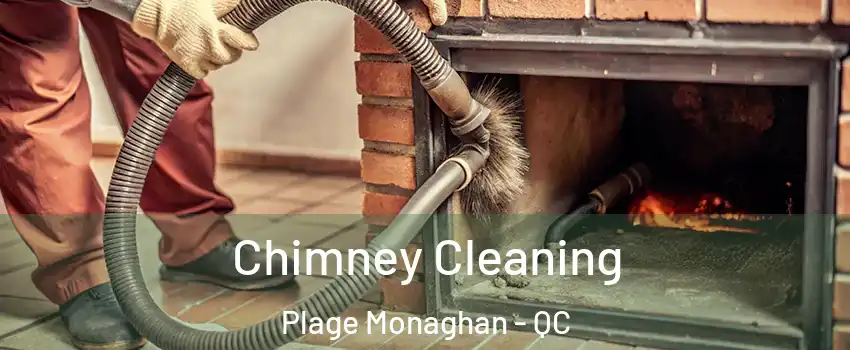  Chimney Cleaning Plage Monaghan - QC