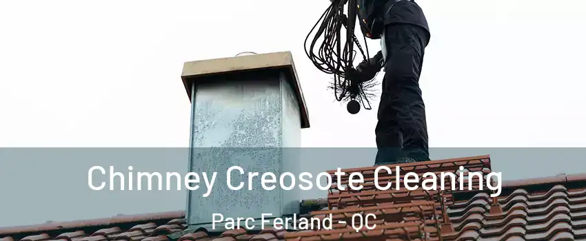  Chimney Creosote Cleaning Parc Ferland - QC
