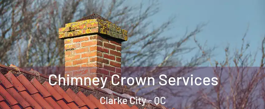  Chimney Crown Services Clarke City - QC