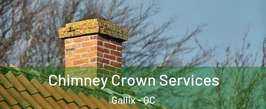  Chimney Crown Services Gallix - QC