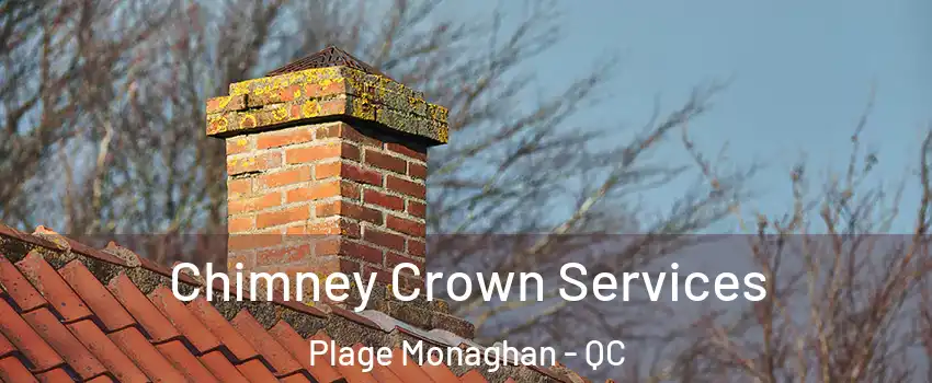  Chimney Crown Services Plage Monaghan - QC