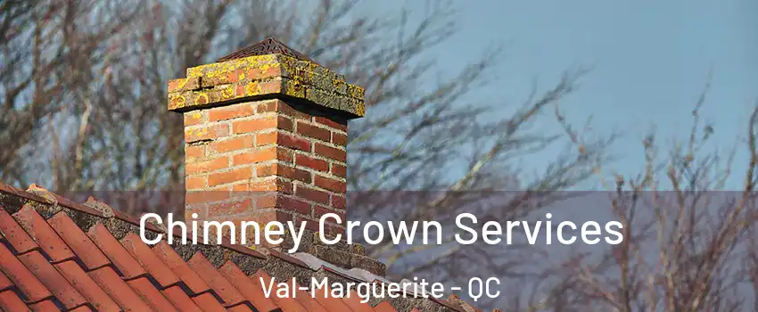  Chimney Crown Services Val-Marguerite - QC