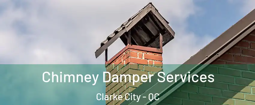  Chimney Damper Services Clarke City - QC