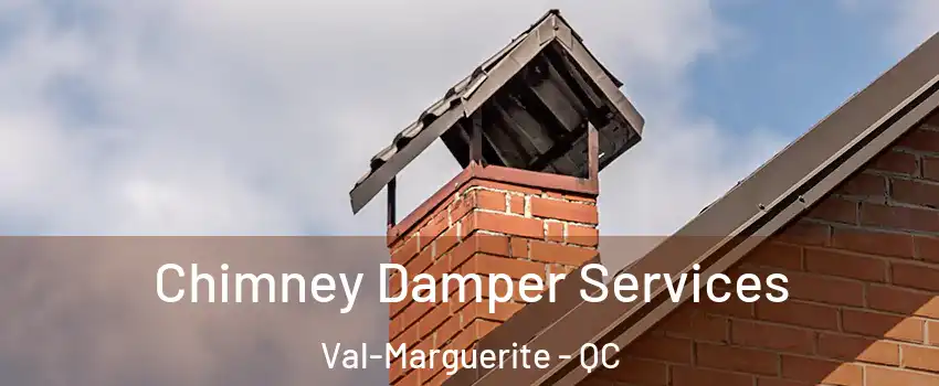  Chimney Damper Services Val-Marguerite - QC