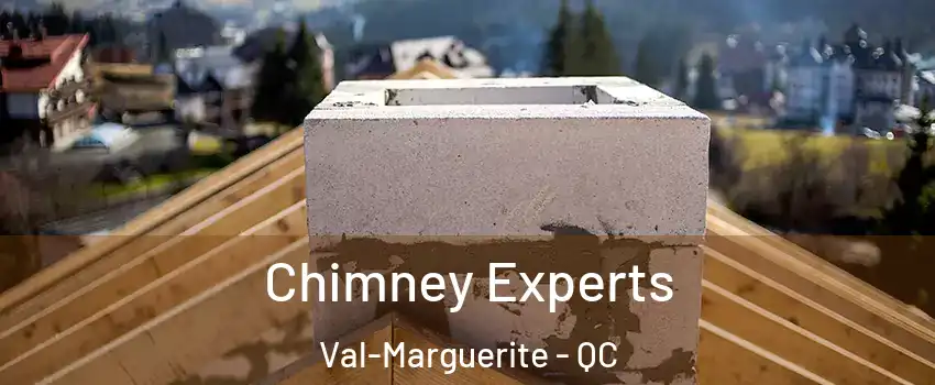 Chimney Experts Val-Marguerite - QC