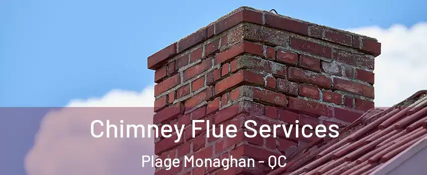  Chimney Flue Services Plage Monaghan - QC