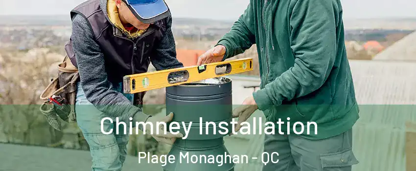  Chimney Installation Plage Monaghan - QC