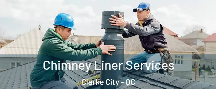  Chimney Liner Services Clarke City - QC