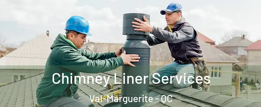  Chimney Liner Services Val-Marguerite - QC