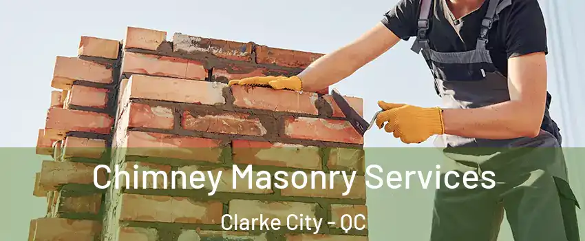  Chimney Masonry Services Clarke City - QC