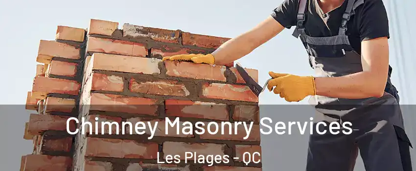 Chimney Masonry Services Les Plages - QC