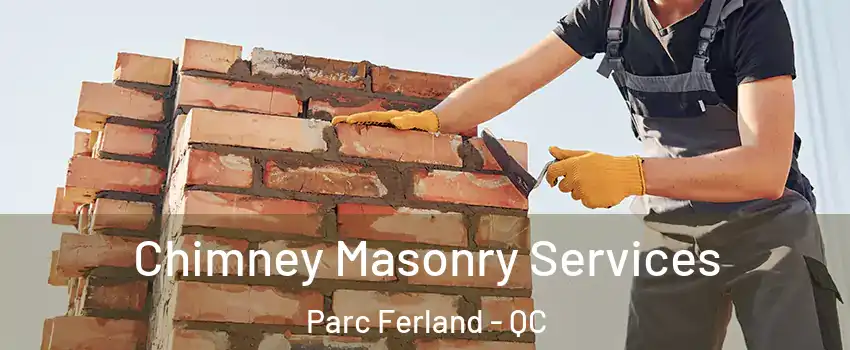  Chimney Masonry Services Parc Ferland - QC