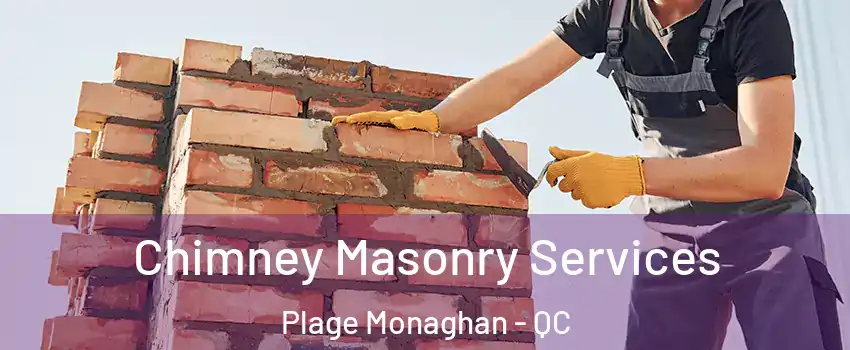  Chimney Masonry Services Plage Monaghan - QC