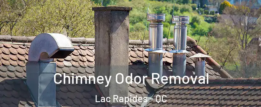  Chimney Odor Removal Lac Rapides - QC