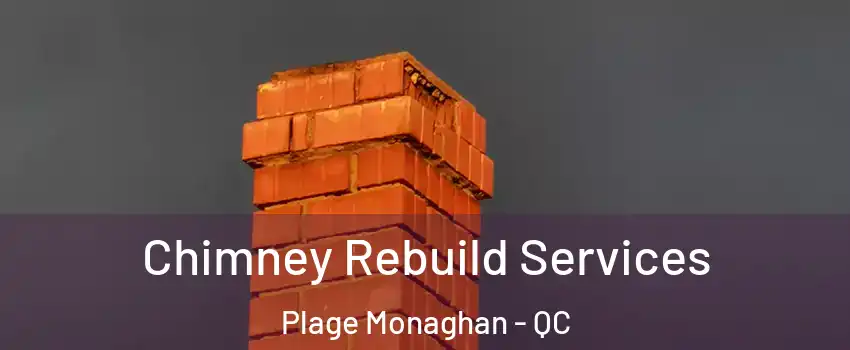  Chimney Rebuild Services Plage Monaghan - QC