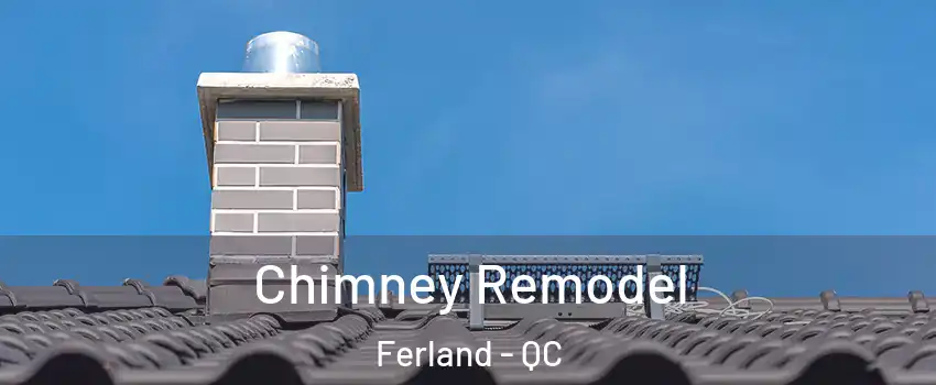  Chimney Remodel Ferland - QC