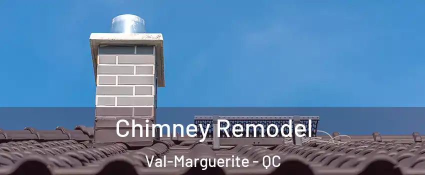  Chimney Remodel Val-Marguerite - QC