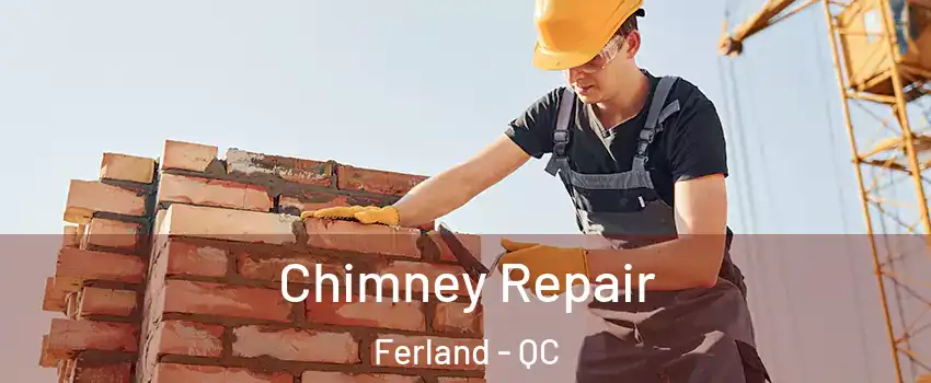  Chimney Repair Ferland - QC