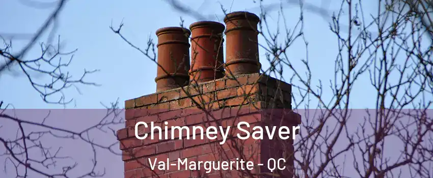  Chimney Saver Val-Marguerite - QC