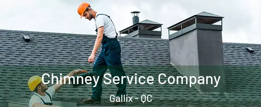  Chimney Service Company Gallix - QC