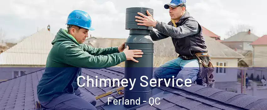  Chimney Service Ferland - QC