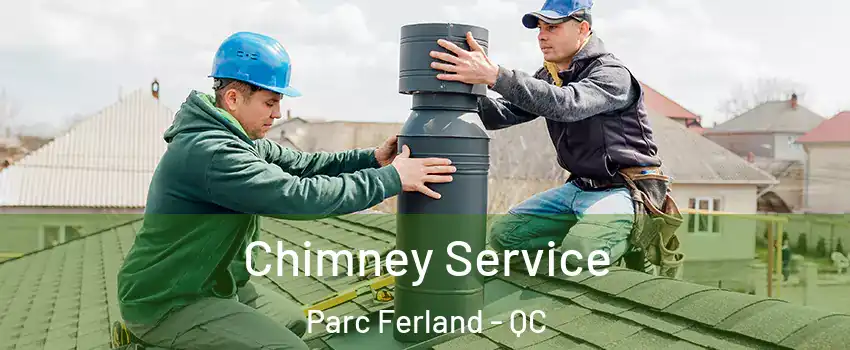  Chimney Service Parc Ferland - QC