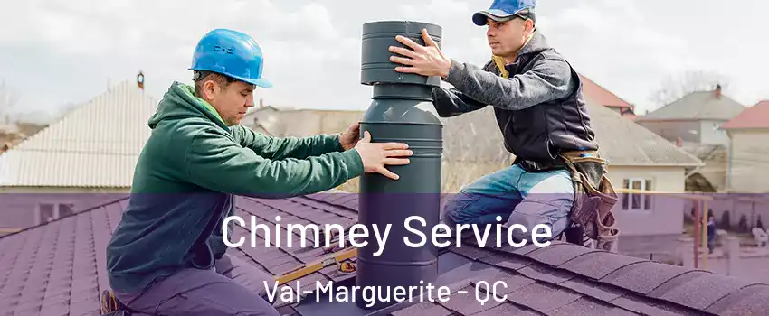  Chimney Service Val-Marguerite - QC