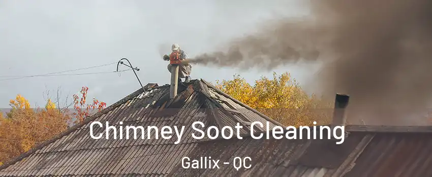  Chimney Soot Cleaning Gallix - QC