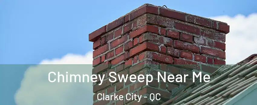  Chimney Sweep Near Me Clarke City - QC