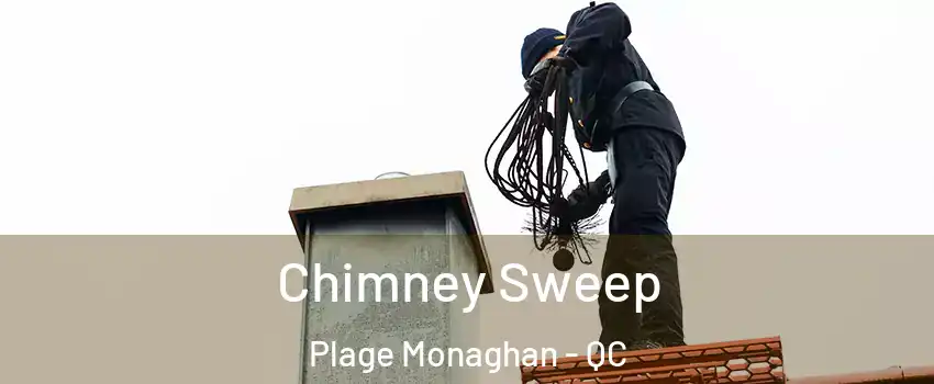  Chimney Sweep Plage Monaghan - QC