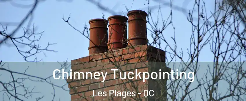  Chimney Tuckpointing Les Plages - QC
