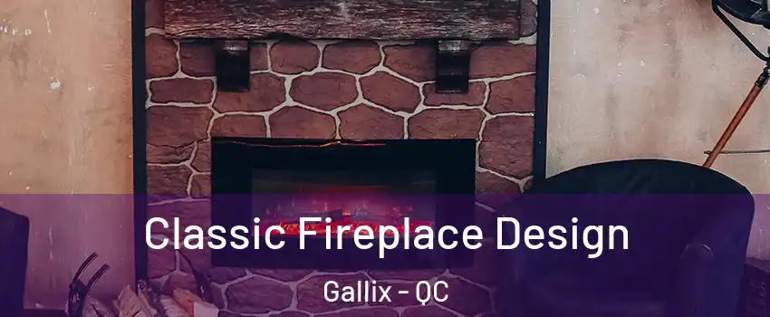  Classic Fireplace Design Gallix - QC