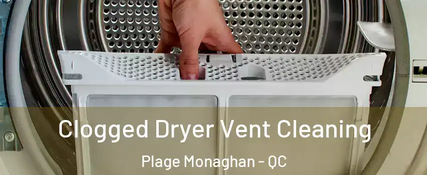 Clogged Dryer Vent Cleaning Plage Monaghan - QC
