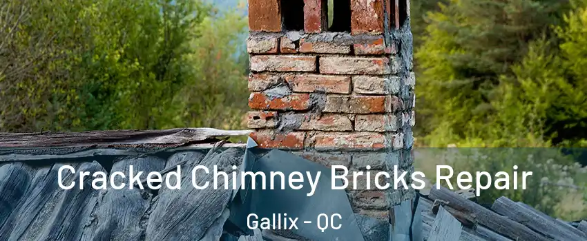  Cracked Chimney Bricks Repair Gallix - QC