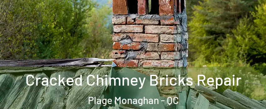  Cracked Chimney Bricks Repair Plage Monaghan - QC