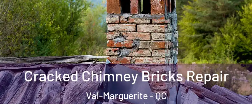  Cracked Chimney Bricks Repair Val-Marguerite - QC