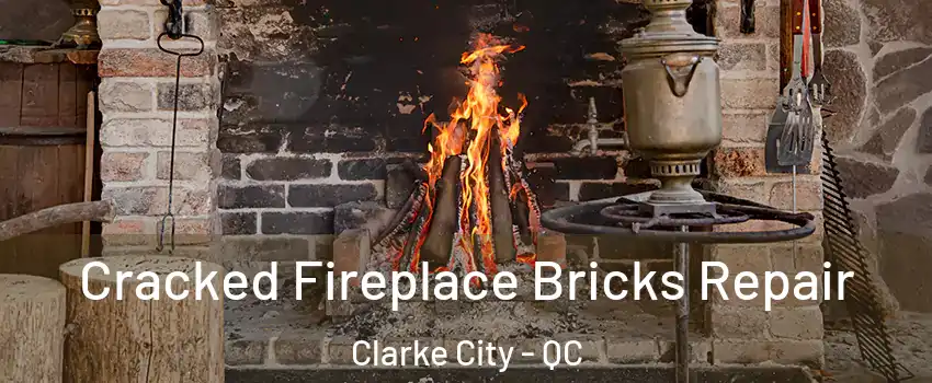  Cracked Fireplace Bricks Repair Clarke City - QC
