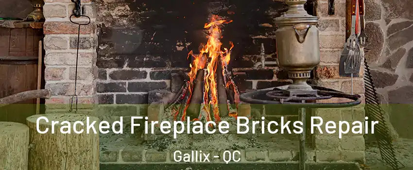  Cracked Fireplace Bricks Repair Gallix - QC