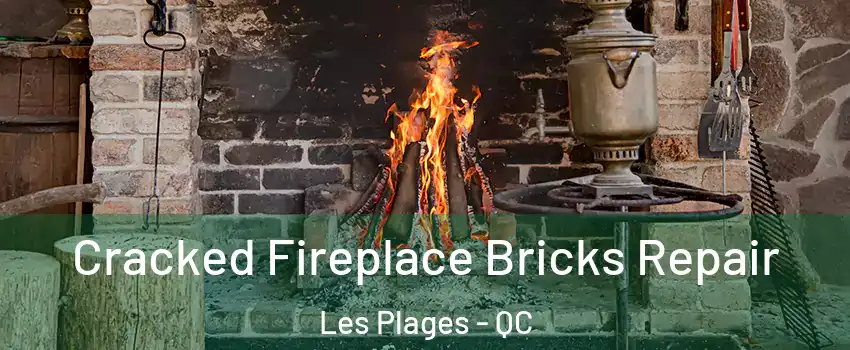  Cracked Fireplace Bricks Repair Les Plages - QC