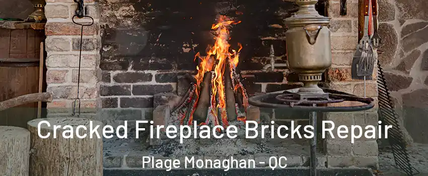  Cracked Fireplace Bricks Repair Plage Monaghan - QC