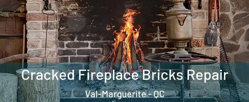  Cracked Fireplace Bricks Repair Val-Marguerite - QC